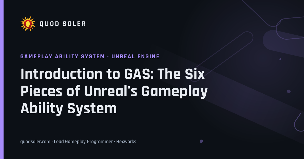 Introduction to GAS: The Six Pieces of Unreal's Gameplay Ability System